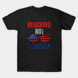 Beaching not Teacher T-Shirt